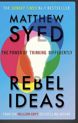 Rebel Ideas: The Power of Diverse Thinking by Matthew Syed