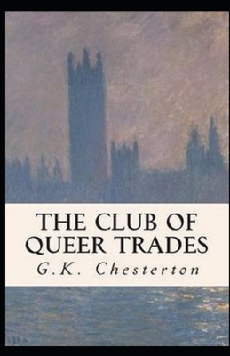 The Club of Queer Trades Illustrated by G.K. Chesterton