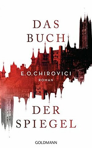 Das Buch der Spiegel by E.O. Chirovici