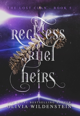 Reckless Cruel Heirs by Olivia Wildenstein