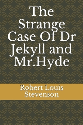 The Strange Case Of Dr Jekyll and Mr.Hyde by Robert Louis Stevenson