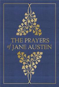 The Prayers of Jane Austen by Jane Austen