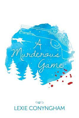 A Murderous Game by Lexie Conyngham