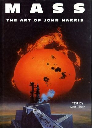 Mass: The Art of John Harris by Ron Tiner, John Harris