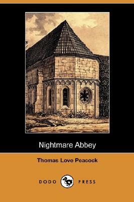 Nightmare Abbey (Dodo Press) by Thomas Love Peacock