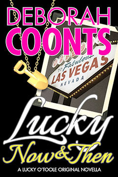 Lucky Now and Then: Part Two by Deborah Coonts