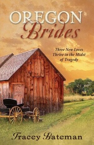 Oregon Brides by Tracey Bateman