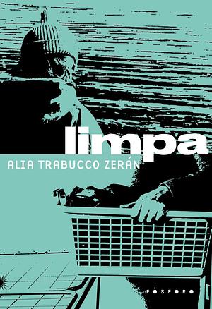 Limpa by Alia Trabucco Zerán