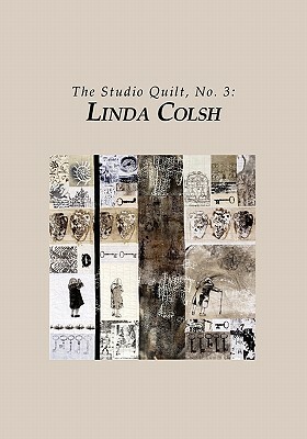 The Studio Quilt, no. 3: Linda Colsh by Sandra Sider