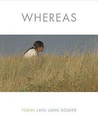 Whereas: Poems by Layli Long Soldier