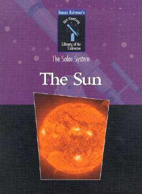 The Sun: The Solar System by Isaac Asimov