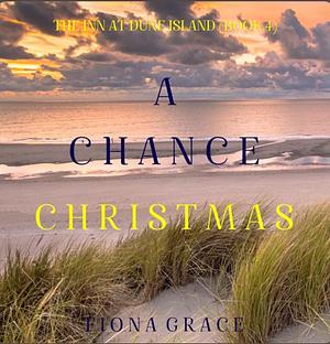 A Chance Christmas  by Fiona Grace