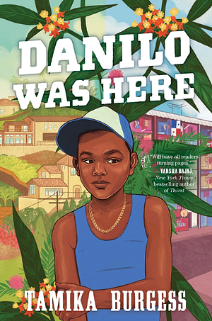 Danilo Was Here by Tamika Burgess