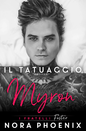 Il tatuaggio: Myron by Nora Phoenix