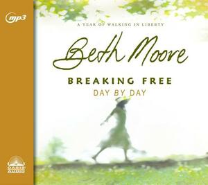 Breaking Free Day by Day by Beth Moore