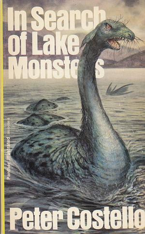 In Search of Lake Monsters by Peter Costello