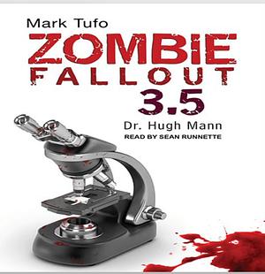 Zombie Fallout 3.5: Dr. Hugh Mann  by Mark Tufo