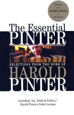 The Essential Pinter: Selections from the Work of Harold Pinter by Harold Pinter