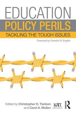 Education Policy Perils: Tackling the Tough Issues by 