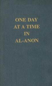 One Day at a Time in Al-Anon by Al-Anon Family Groups