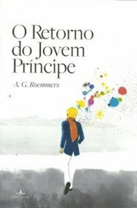 O retorno do Jovem Príncipe by A.G. Roemmers