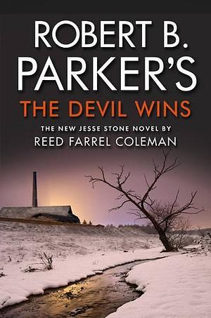 Robert B. Parker's The Devil Wins by Reed Farrel Coleman