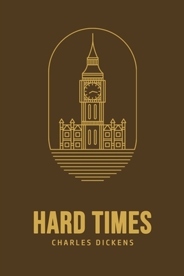 Hard Times by Charles Dickens