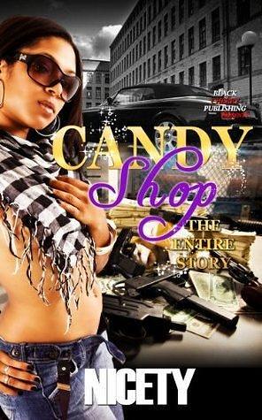 Candy Shop: The Entire Story by Nicety, Nicety