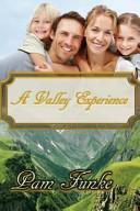 A Valley Experience by Pam Funke