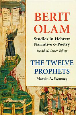 Berit Olam: The Twelve Prophets: Volume 1: Hosea, Joel, Amos, Obadiah, Jonah by Marvin A. Sweeney