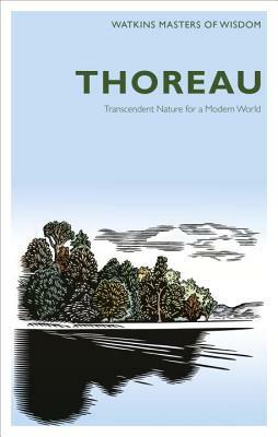 Thoreau: Transcendent Nature for a Modern World by Alan Jacobs