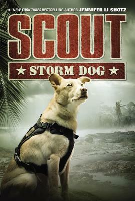 Scout: Storm Dog by Jennifer Li Shotz
