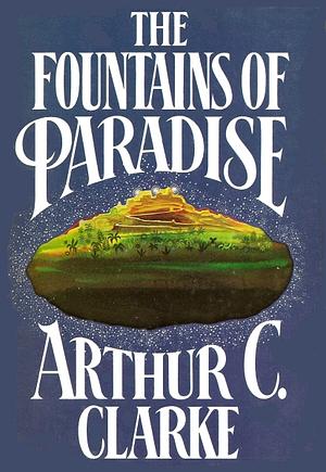 The Fountains Of Paradise by Arthur C. Clarke