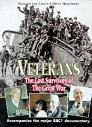 Veterans: The Last Survivors Of The Great War by Richard van Emden