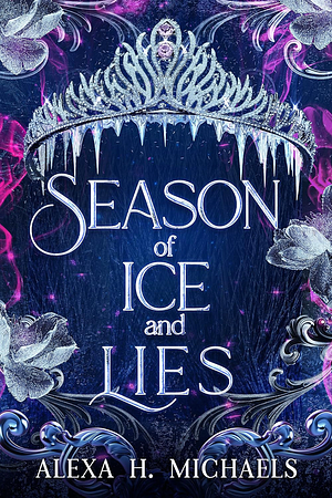 Season of Ice and Lies by Alexa H. Michaels