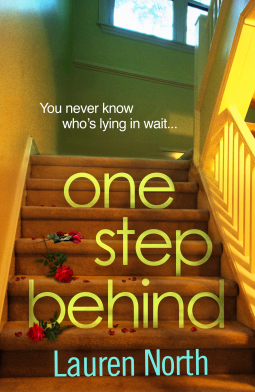 One Step Behind: The twisty and compelling thriller that will leave you breathless by Lauren North