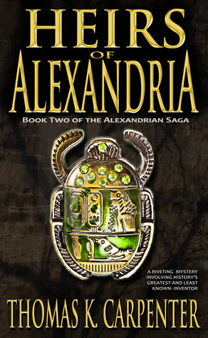 Heirs of Alexandria by Thomas K. Carpenter