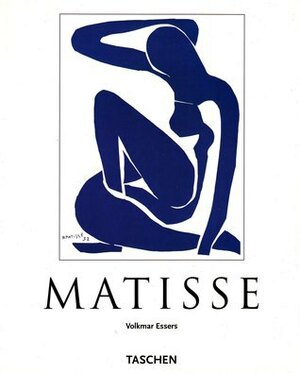 Henri Matisse: 1869-1954 Master of Colour by Volkmar Essers