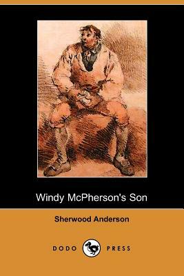 Windy McPherson's Son (Dodo Press) by Sherwood Anderson