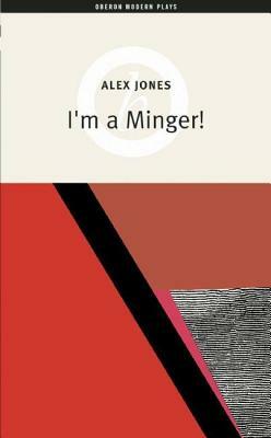 I'm a Minger by Alex Jones