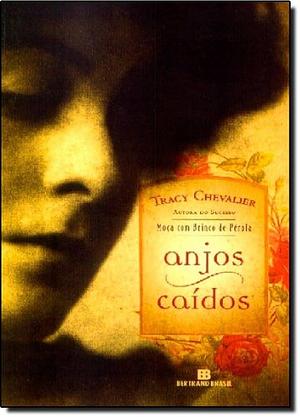 Anjos Caídos by Tracy Chevalier, Tracy Chevalier