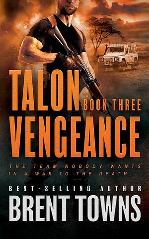Talon Vengeance by Brent Towns