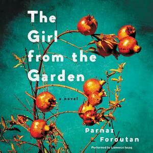 The Girl from the Garden by Parnaz Foroutan