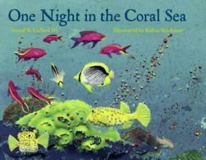 One Night in the Coral Sea by Robin Brickman, Sneed B. Collard III