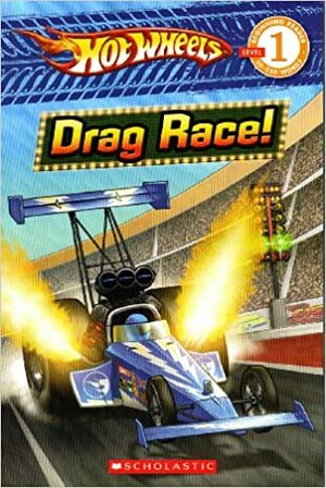 Drag Race (Hot Wheels) by Ace Landers