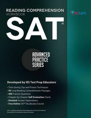 SAT Reading Comprehension Workbook: Advanced Practice Series by Arianna Astuni, Joseph Carlough