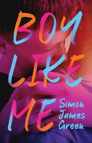 Boy Like Me by Simon James Green