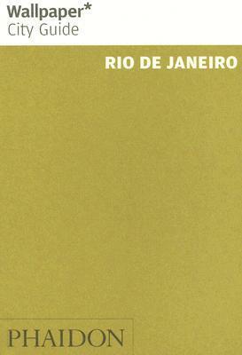 Wallpaper City Guide: Rio de Janeiro by Wallpaper Magazine