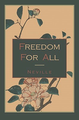 Freedom For All by Neville Goddard