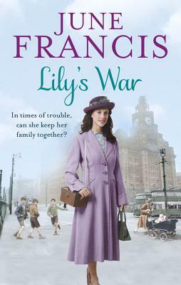 Lily's War by June Francis